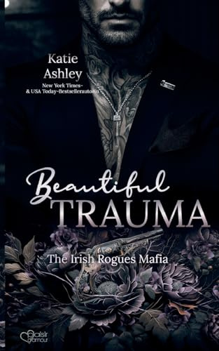 The Irish Rogues Mafia Family Teil 5: Beautiful Trauma