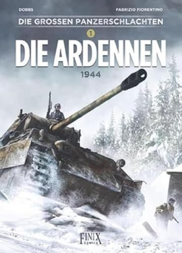 Die großen Panzerschlachten / Die Ardennen 1944: Lasst die Raubtiere los