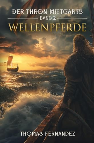 Der Thron Mittgarts: Band 2: Wellenpferde (Der Thron Mittgarts: Aus den Nebeln Mittgarts)