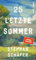 25 letzte Sommer: Eine warme, tiefe Erzählung, die uns in unserer Sehnsucht nach einem Leben in Gleichgewicht abholt (Lebensfragen)
