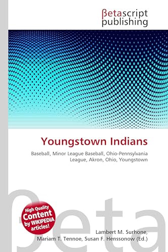 Youngstown Indians: Baseball, Minor League Baseball, Ohio-Pennsylvania League, Akron, Ohio, Youngstown