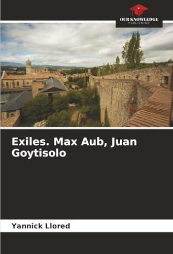 Exiles. Max Aub, Juan Goytisolo: DE