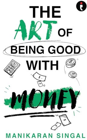 The Art of Being Good with Money