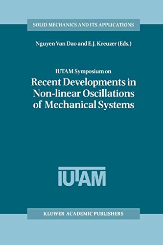 IUTAM Symposium on Recent Developments in Non-linear Oscillations of Mechanical Systems: Proceedings of the IUTAM Symposium held in Hanoi, Vietnam, ... Mechanics and Its Applications, Band 77)