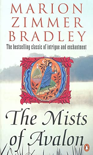 The Mists of Avalon: The bestselling classic of Intrigue and enchantment (Avalon, 1)