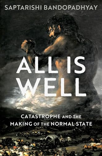 All Is Well: Catastrophe and the Making of the Normal State