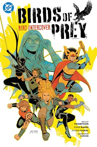 Birds of Prey Vol. 3: Bird Undercover