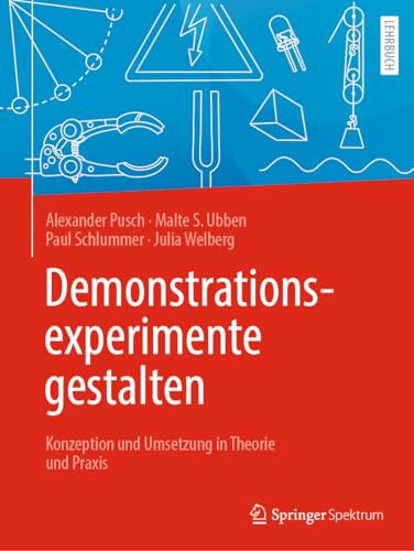 Demonstrationsexperimente gestalten: Konzeption und Umsetzung in Theorie und Praxis
