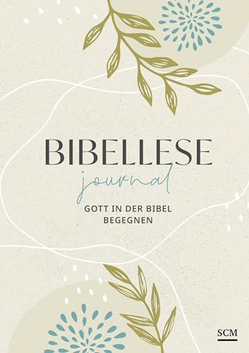 Bibellese-Journal: Gott in der Bibel begegnen