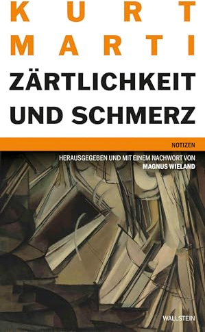 Zärtlichkeit und Schmerz: Notizen