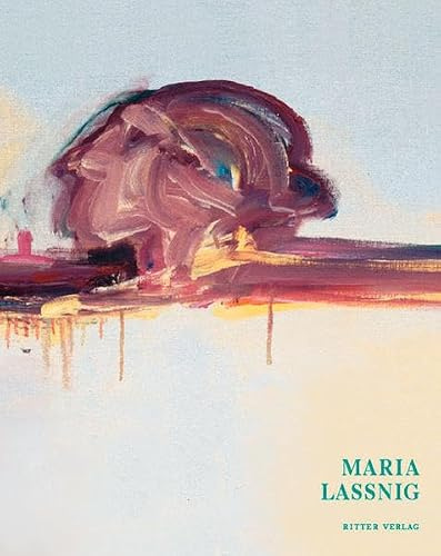 Maria Lassnig: Be-Ziehungen und Malflüsse