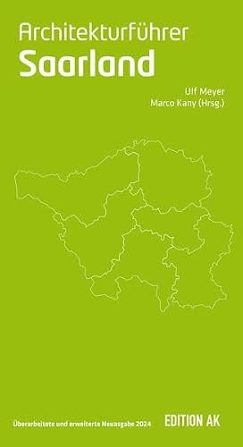 Architekturführer Saarland, Ausgabe 2024: erweiterte und aktualisierte Neuausgabe