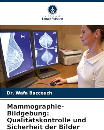Mammographie-Bildgebung: Qualitätskontrolle und Sicherheit der Bilder