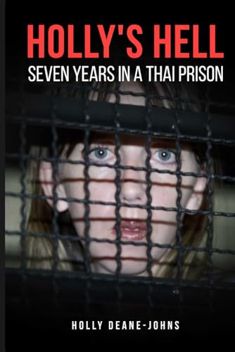 Holly's Hell: Seven Years in a Thai Prison