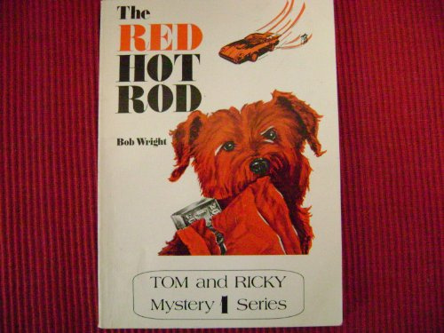 The Red Hot Rod (Tom and Ricky Mystery Series 1)