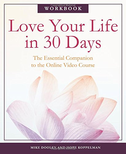 LOVE YOUR LIFE IN 30 DAYS