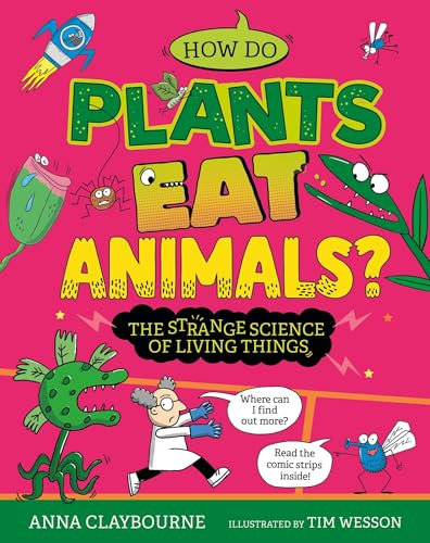 How do Plants Eat Animals? The Strange Science of Living Things