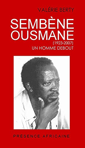 Sembène Ousmane - Un homme debout