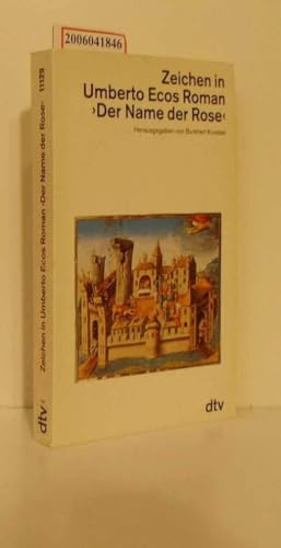 Zeichen in Umberto Ecos Roman 'Der Name der Rose': Aufsätze aus Europa und Amerika (dtv Literatur)