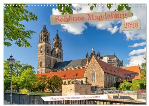 Schönes Magdeburg (Wandkalender 2026 DIN A3 quer), CALVENDO Monatskalender: Magdeburg von seinen schönsten Seiten (CALVENDO Orte)