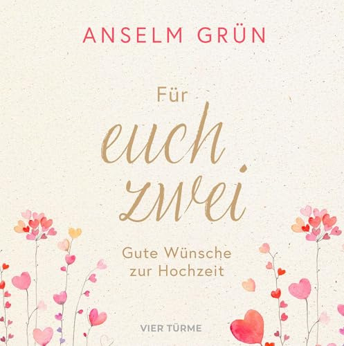 Für euch zwei: Gute Wünsche zur Hochzeit