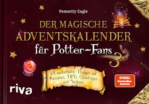 Der magische Adventskalender für Potter-Fans 3: 24 zauberhafte Türchen mit Rezepten, DIYs, Quizfragen und Witzen. Tolles Geschenk für Harry-Potter-Fans. Mit Seiten zum Auftrennen
