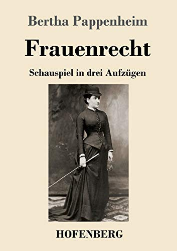 Frauenrecht: Schauspiel in drei Aufzügen