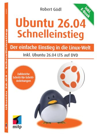 Ubuntu 26.04 LTS Schnelleinstieg: Inkl. E-Book und Ubuntu auf DVD. Der einfache Einstieg in die Linux-Welt (mitp Schnelleinstieg)