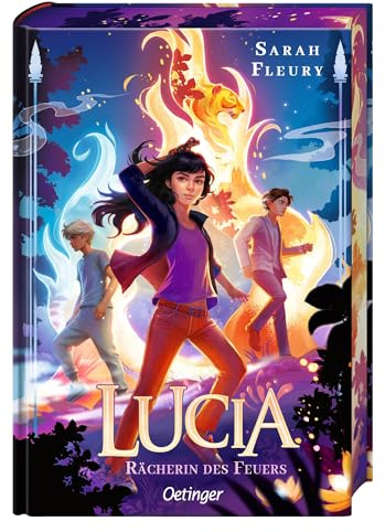 Lucia 2. Rächerin des Feuers: Band 2 der spannenden Fantasy-Buchreihe über Feuerwesen, Magie und Verrat für Kinder ab 10 Jahren