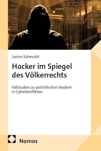Hacker im Spiegel des Völkerrechts: Fallstudien zu patriotischen Hackern in Cyberkonflikten