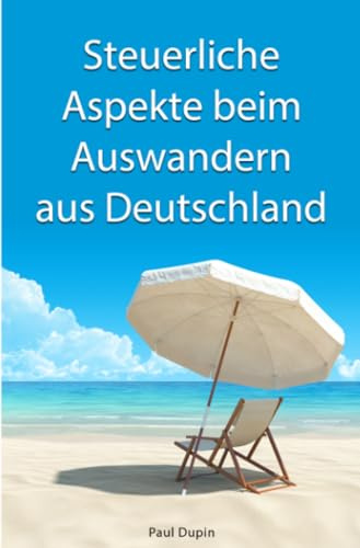 Steuerliche Aspekte bei Auswandern aus Deutschland