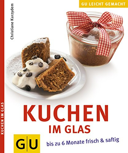 Kuchen im Glas (GU Leicht gemacht)