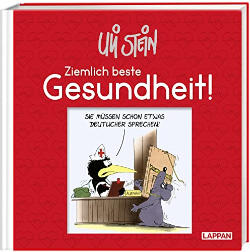 Uli Stein: Gute Wünsche!: Ziemlich beste Gesundheit!: Lustiges Geschenkbuch zur Aufmunterung bei Krankheit – mit witzigen Cartoons, satirischen Texten und Widmungsseite