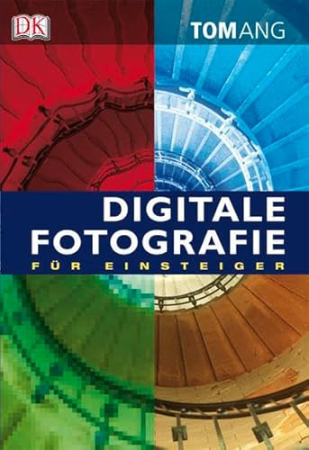Digitale Fotografie für Einsteiger