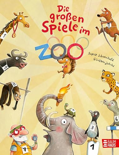 Die großen Spiele im Zoo: Abenteuer im Tierreich: Ein Wettkampf voller Spaß und Fairness ab 4 Jahren (Zoo-Reihe, Band 7)