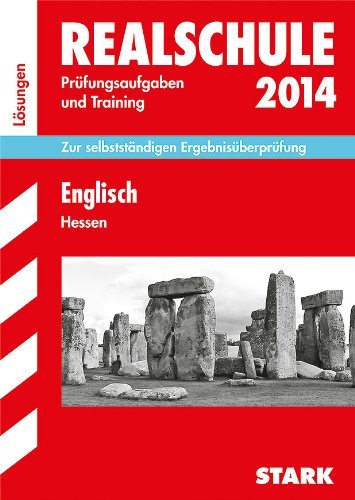 Abschluss-Prüfungsaufgaben Realschule Hessen / Lösungen zu Englisch 2014: Zur selbstständigen Ergebnisüberprüfung: Prüfungsaufgaben und Training. Zur selbstständigen Ergebnisüberprüfung
