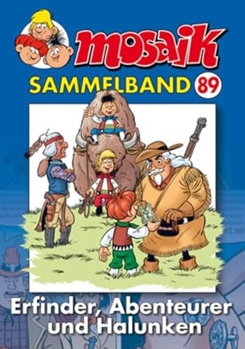 MOSAIK Sammelband 089 Softcover: Erfinder, Abenteuerer und Halunken