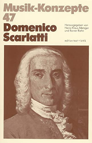 Domenico Scarlatti (Musik-Konzepte 47)