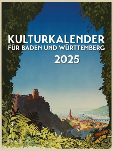 Kulturkalender für Baden und Württemberg 2025: Emotion und Information – der einzige Kulturkalender für Baden und Württemberg.