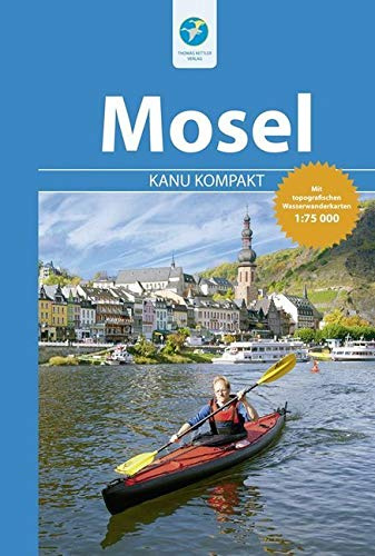 Kanu Kompakt Mosel - mit topografischen Wasserwanderkarten
