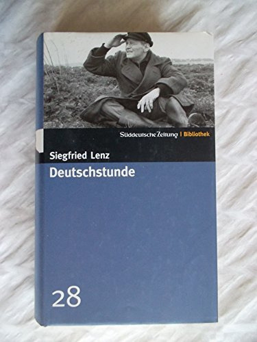 Deutschstunde. SZ-Bibliothek Band 28 (Süddeutsche Zeitung Bibliothek)