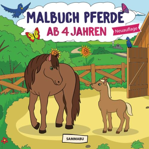 Malbuch Pferde ab 4 Jahren: Die schönsten Pferde, Fohlen und Ponys zum kreativen Ausmalen (2. Auflage)