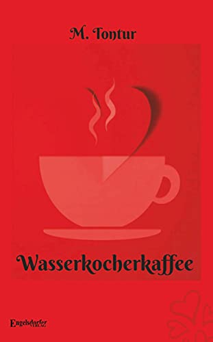 Wasserkocherkaffee: Eine Liebesgeschichte in Istanbul