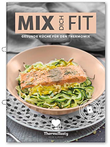 Mix dich Fit - Gesunde Rezepte für den Thermomix®