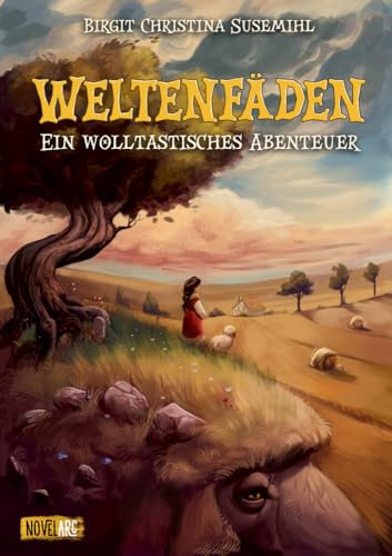 Weltenfäden – Ein wolltastisches Abenteuer: Eine Geschichte über die fantastische Sagenwelt der Schafe - voller Spannung und Humor.