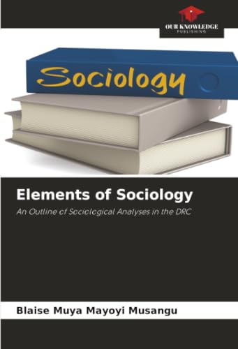 Elements of Sociology: An Outline of Sociological Analyses in the DRC