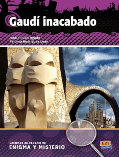 Gaudí inacabado (Lecturas de Español Eenigma y misterio)
