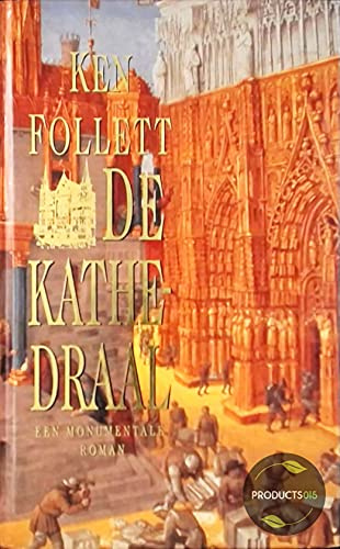 De kathedraal: een monumentale roman (Kingsbridge-saga, Band 1)