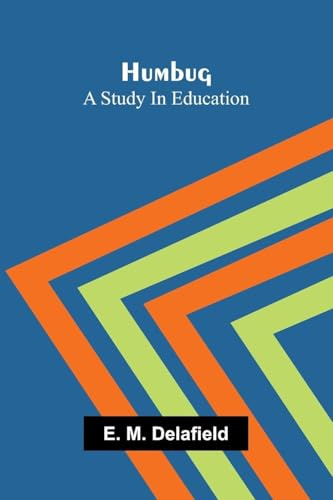 Humbug: A Study In Education
