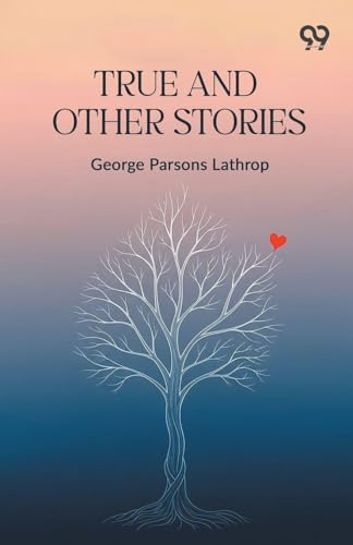 True And Other Stories